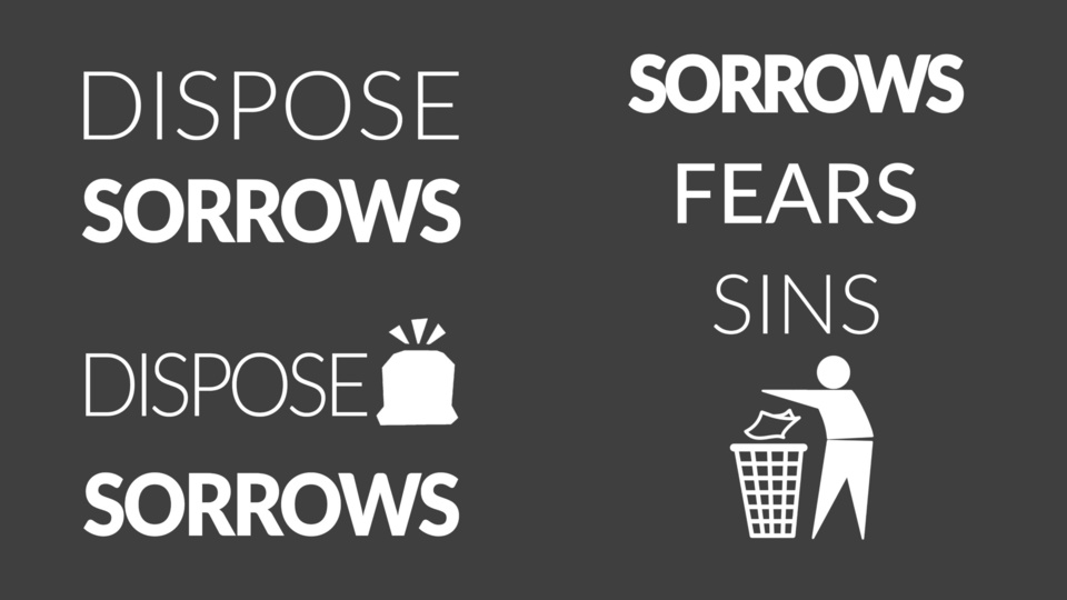 Dispose sorrows